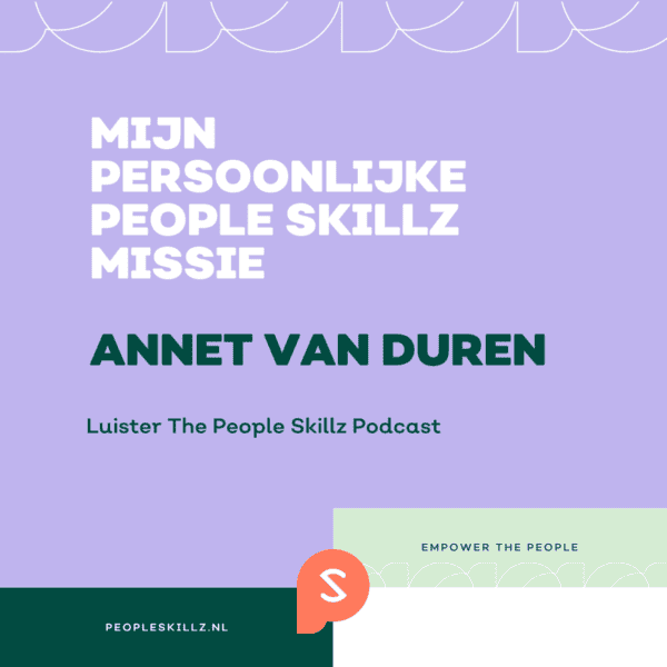 Podcast 29 Annet van Duren persoonlijke people skillz missie